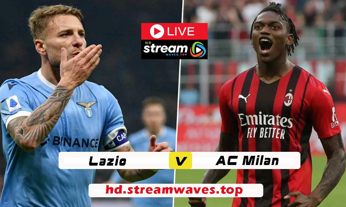 Lazio vs AC Milan Live Streaming