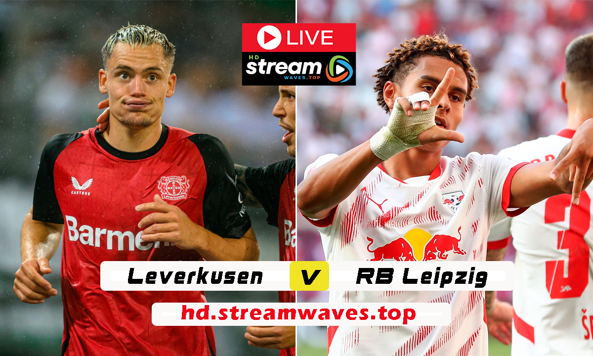 Leverkusen vs RB Leipzig Live Streaming