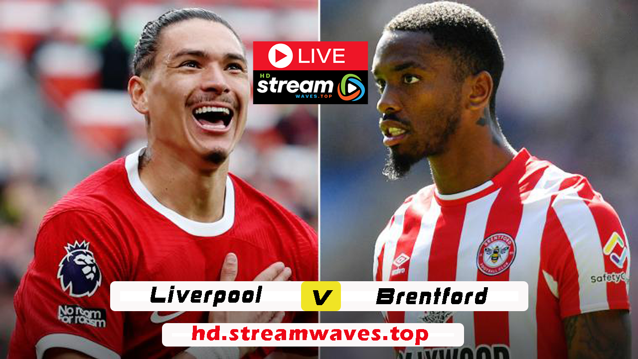 Liverpool vs Brentford Live Streaming