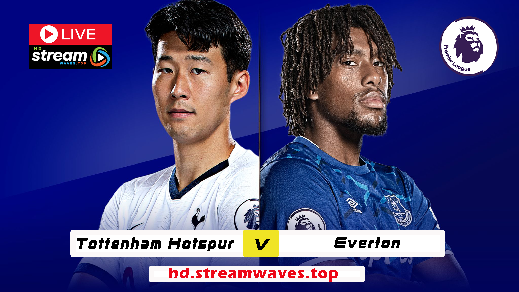 Tottenham vs Everton Live Streaming