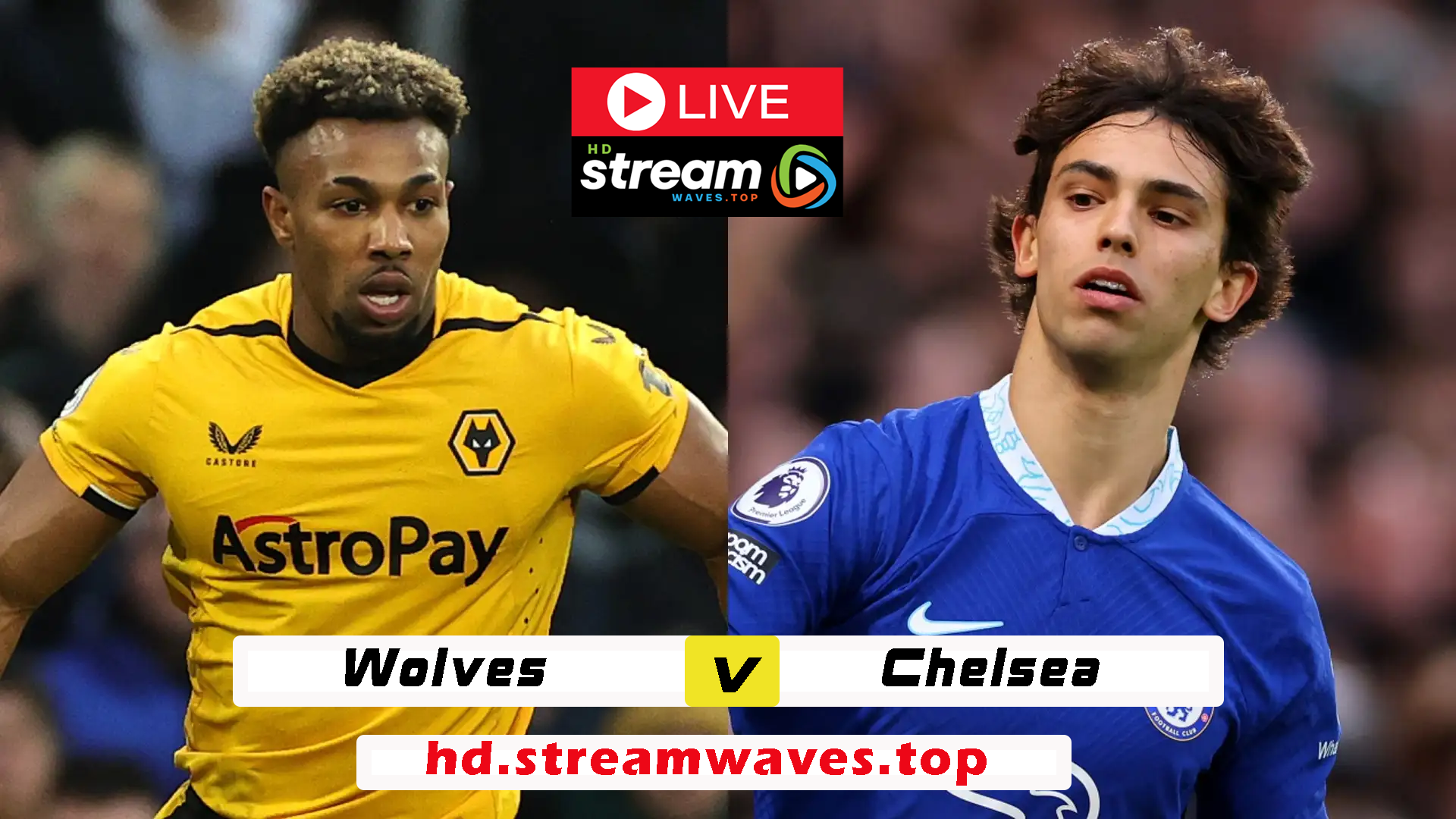 Wolves vs Chelsea Live Streaming