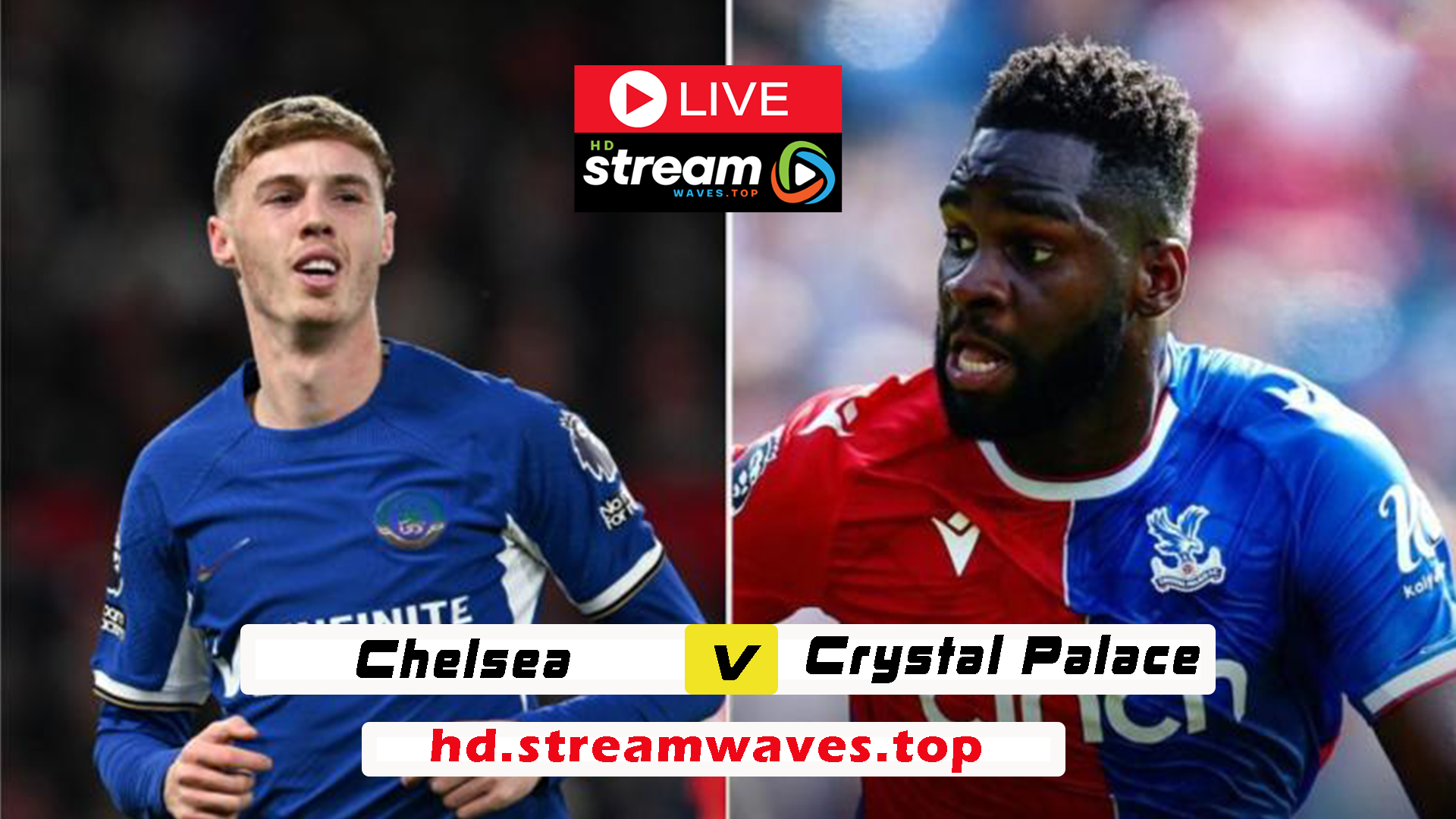 Chelsea vs Crystal Palace Live Streaming